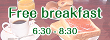 Free breakfast service 6:30 - 8:30