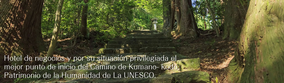 Hotel de negocios y por su situación privilegiada el mejor punto de inicio del Camino de Kumano- kodō, Patrimonio de la Humanidad de La UNESCO.